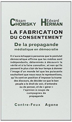 Noam Chomsky, Edward S. Herman, Edward Herman: La fabrication du consentement : de la propagande médiatique en démocratie (French language, 2008, Agone)