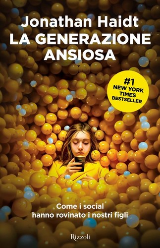 Jonathan Haidt: La generazione ansiosa (Italian language, 2024, Rizzoli)