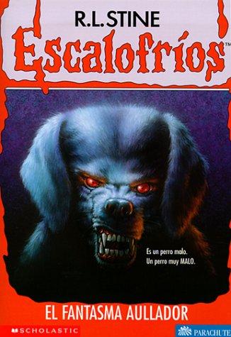 R. L. Stine: El fantasma aullador (Spanish language, 1996, Scholastic)