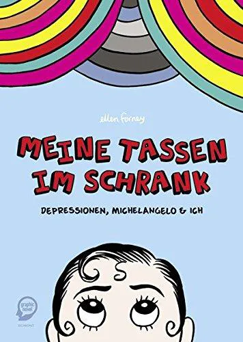 Ellen Forney: Meine Tassen im Schrank Depressionen, Michelangelo und ich (German language, 2014)