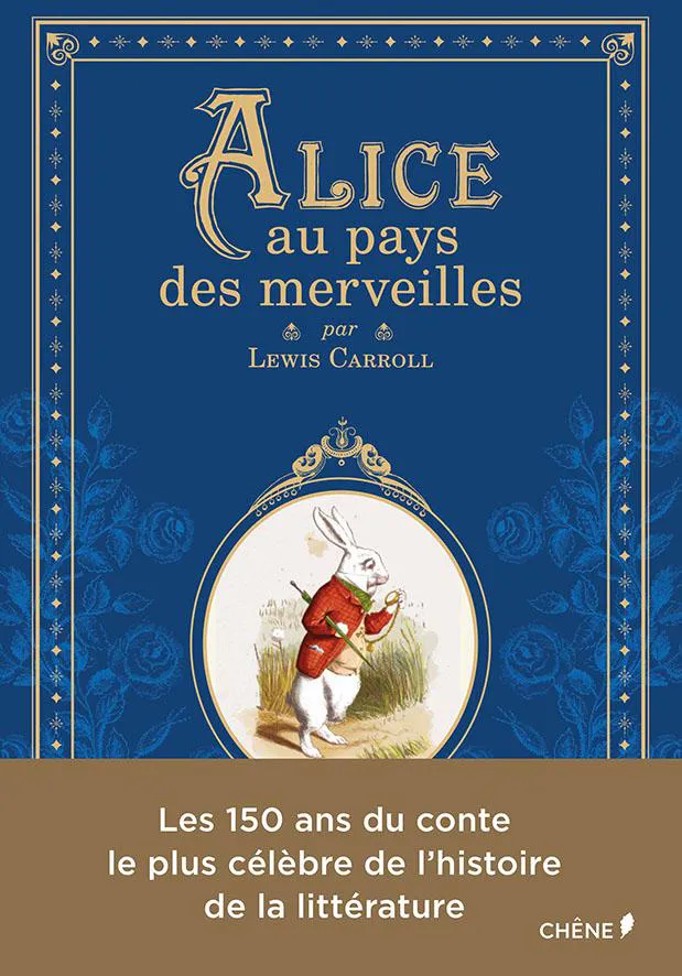 Lewis Carroll: Alice au pays des merveilles (French language, 2015, Éditions du Chêne)