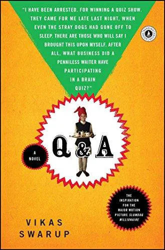 Vikas Swarup: Q & A (2008, Simon & Schuster)