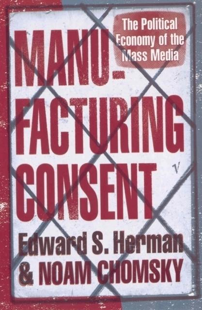 Noam Chomsky, Edward S. Herman: Manufacturing consent (Paperback, 1994, Vintage)