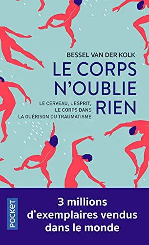 Bessel van der Kolk: Le corps n'oublie rien (French language, 2021, Presses Pocket)