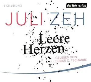 Juli Zeh: Leere Herzen (German language, 2017, Der Hörverlag)