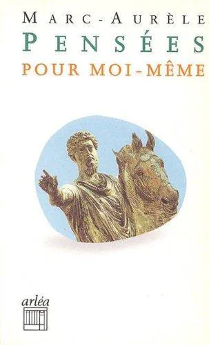 Marcus Aurelius: Pensées pour moi-même (French language, 1995, Arléa)