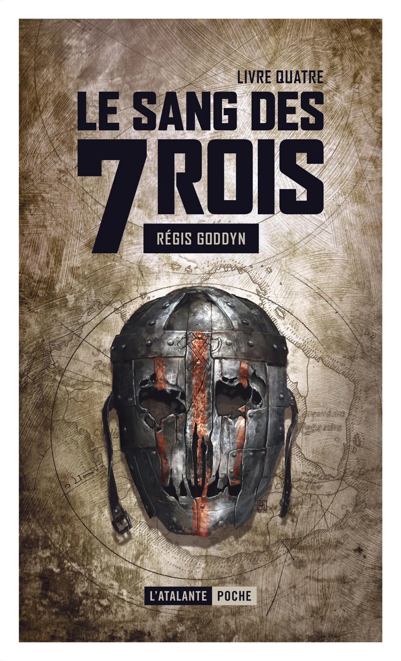 Régis Goddyn: Le Sang des 7 rois - Livre IV (French language, 2020, L'Atalante)