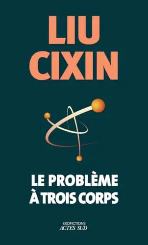 Liu Cixin: Le problème à trois corps (French language, 2024)