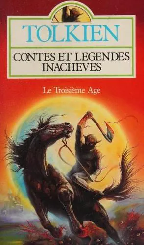 J. R. R. Tolkien: Contes et légendes inachevés, Tome 3 : Le Troisième Age (French language, 1988, Presses Pocket)