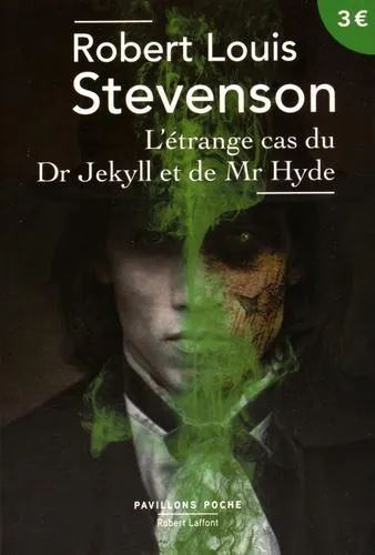 Robert Louis Stevenson: Le cas étrange du Dr Jekyll et de Mr Hyde (French language, 2016, Éditions Robert Laffont)