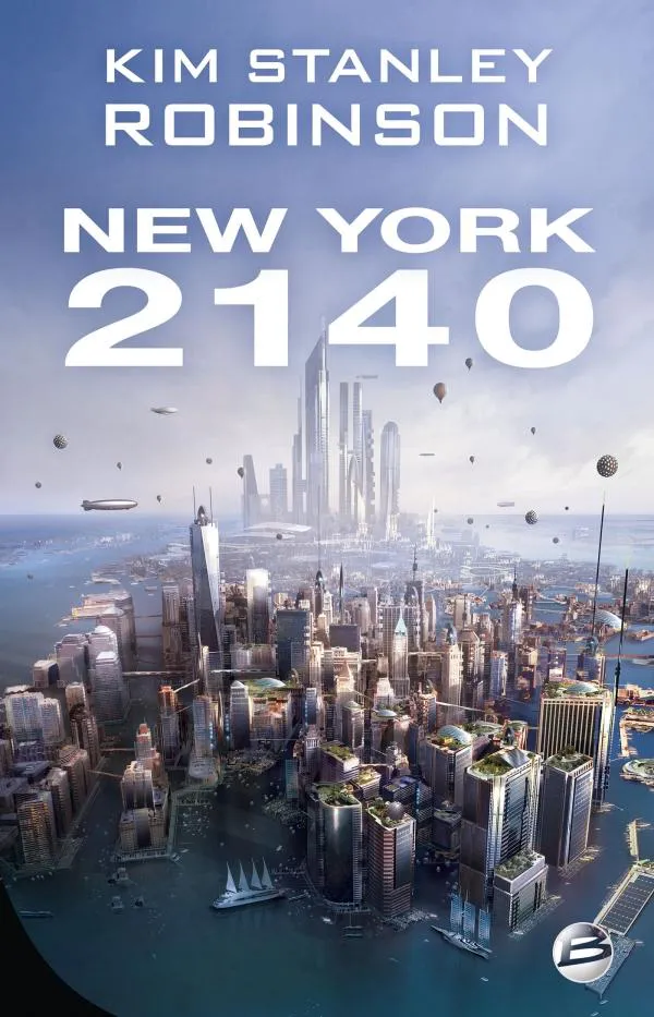 Kim Stanley Robinson: New York 2140 (French language, 2020, Bragelonne)