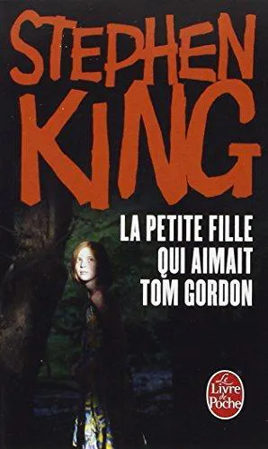 Stephen King: La petite fille qui aimait Tom Gordon (French language, 2002, Éditions Albin Michel)