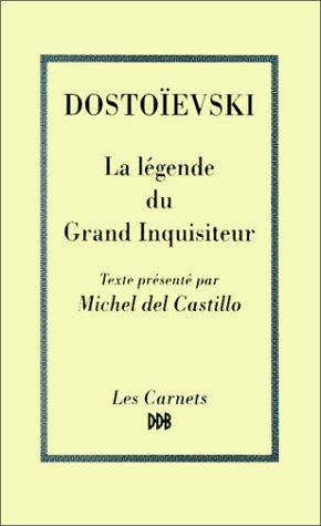 Fyodor Dostoyevsky, Michel Del Castillo, Cyrille Wilczkowski: La Légende du Grand Inquisiteur (Paperback, 1993, Desclée De Brouwer)
