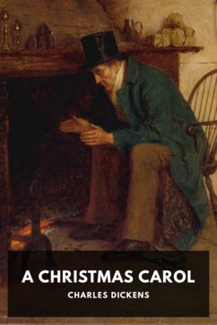 Charles Dickens: A Christmas Carol (EBook, Standard Ebooks)