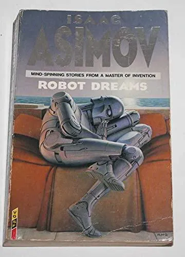 Isaac Asimov: Robot dreams (1988)