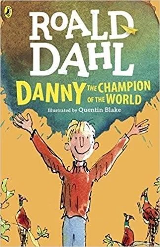 Roald Dahl: Danny the Champion of the World (2016, Penguin Books)