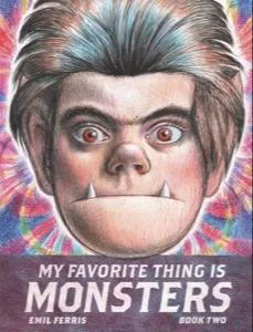 Emil Ferris: My Favorite Thing Is Monsters (2024, Fantagraphics)