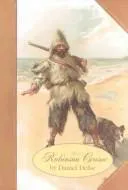 Daniel Defoe: ROBINSON CRUSOE ~ The Life and Strange Surprizing Adventures of Robinson Crusoe, of York (1998)