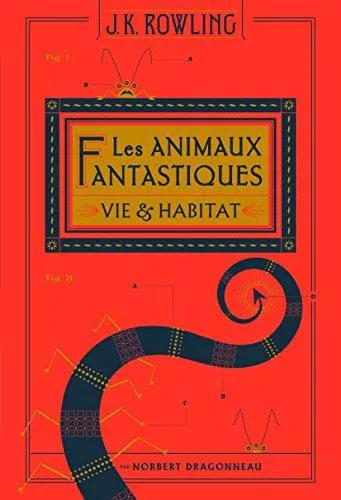 J.K. Rowling: Les animaux fantastiques (French language, 2017, Éditions Gallimard)