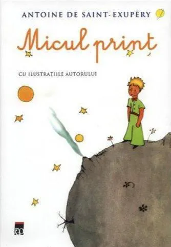 Antoine de Saint-Exupéry: Micul print (Romanian language, 2011)