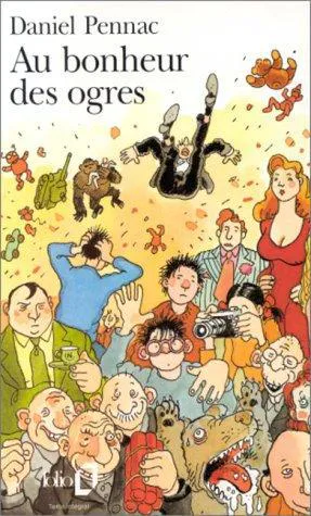 Daniel Pennac: Au bonheur des ogres (French language, 1988, Éditions Gallimard)