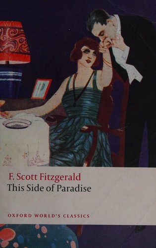 Francis Scott Fitzgerald: This side of paradise (2009, Oxford University Press)