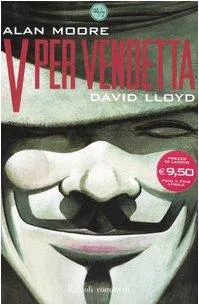 Alan Moore, David Lloyd: V per vendetta (Italian language, 2006, Rizzoli Libri)