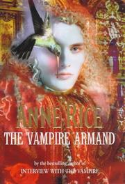 Anne Rice: The Vampire Armand (Vampire Chronicles) (Hardcover, 1998, Chatto and Windus)
