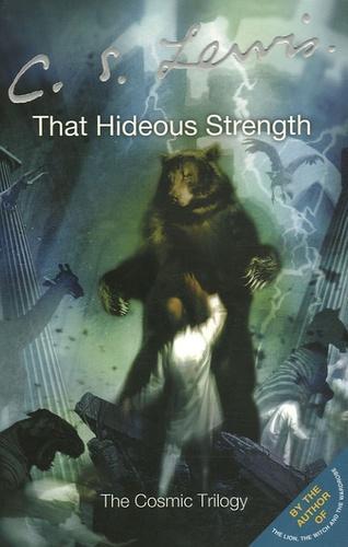 C. S. Lewis: That Hideous Strength (The Space Trilogy, #3) (2005)