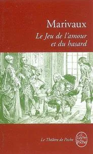 Pierre de Marivaux: Le jeu de l'amour et du hasard (French language, 1985, Librairie générale française)