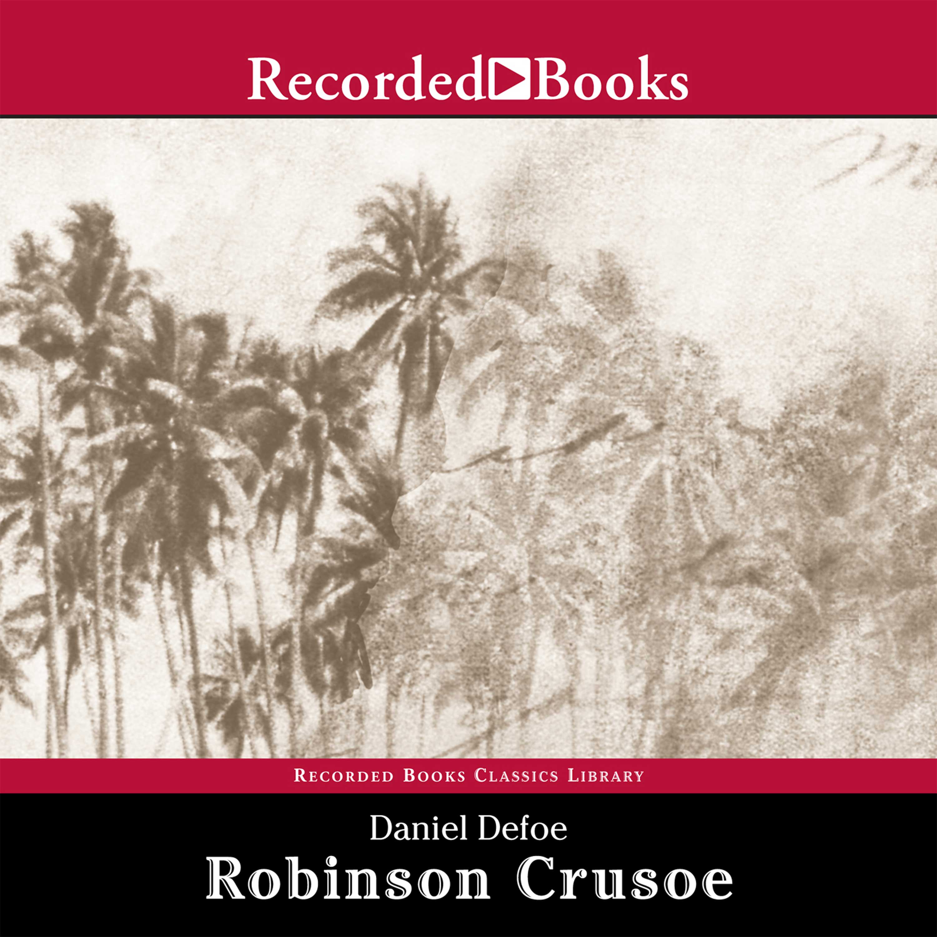 Daniel Defoe, Ron Keith: Robinson Crusoe (1998, Recorded Books, LLC)