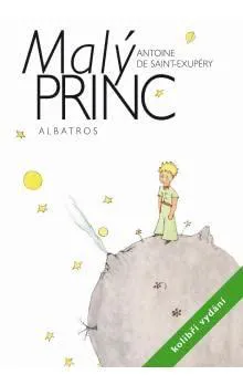 Antoine de Saint-Exupéry: Malý princ (Czech language, 2017, Albatros, nakladatelství pro děti a mládež)