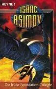 Isaac Asimov: Die Frühe Foundation Trilogie (German language, 2001, Heyne Verlag)