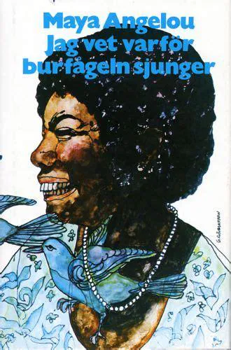 Maya Angelou: Jag vet varför burfågeln sjunger (Swedish language, Bokförlaget Bra Böcker)