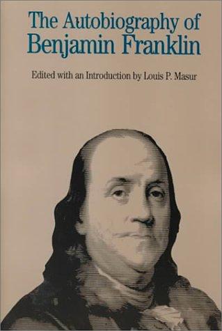 Benjamin Franklin: The autobiography of Benjamin Franklin (1993, Bedford Books of St. Martin's Press)