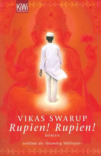 Vikas Swarup: Rupien! Rupien! (German language, 2006, Kiepenheuer & Witsch)