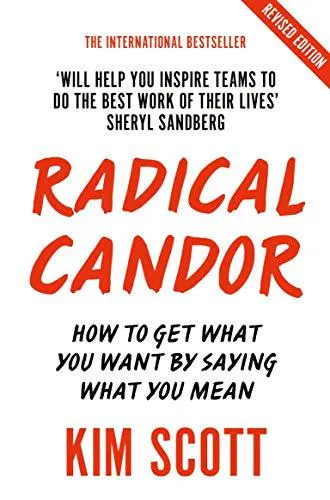 Kim Scott: Radical Candor : Fully Revised and Updated Edition (2019)