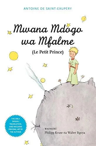 Antoine de Saint-Exupéry: Mwana Mdogo wa Mfalme (Swahili language, 2011)