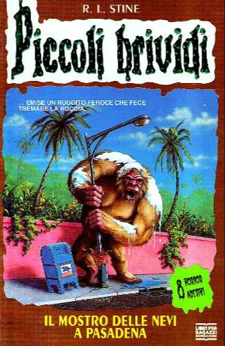 R. L. Stine: Il mostro delle nevi a Pasadena (Italian language, 1998, Gruppo Mondadori)