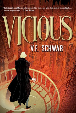V. E. Schwab, V. E. Schwab (duplicate), Noah Michael Levine, Victoria Schwab (duplicate): Vicious (Hardcover, 2013, Tor)