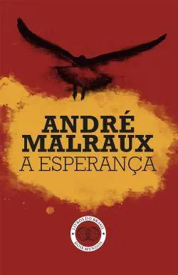 André Malraux: A Esperança (Portuguese language, 2015)