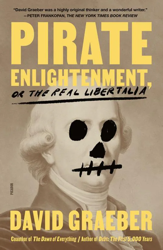 David Graeber: Pirate Enlightenment (2023)