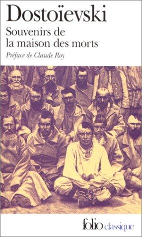 Фёдор Достоевский, Henri Mongault, Louise Desormonts: Souvenirs de la maison des morts (Paperback, French language, 1977, Gallimard)