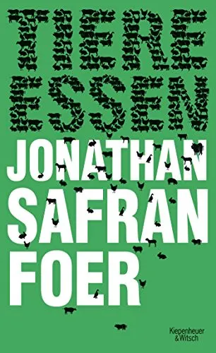 Jonathan Safran Foer: Tiere Essen (German language, 2010)