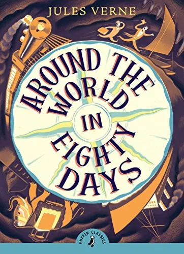 Jules Verne: Around the World in Eighty Days (2016, Puffin Books)