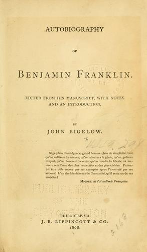Benjamin Franklin: Autobiography of Benjamin Franklin. (1868, J.B. Lippincott & Co.; [etc., etc.])