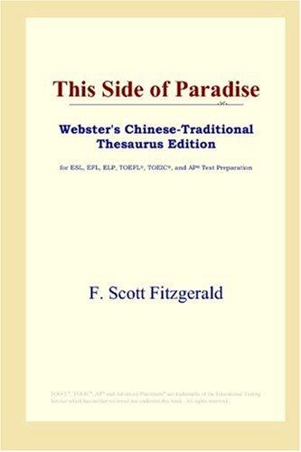 Francis Scott Fitzgerald: This Side of Paradise (Webster's Chinese-Traditional Thesaurus Edition) (2006, ICON Group International, Inc.)