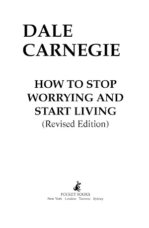 Dale Carnegie: How to Stop Worrying and Start Living (2010, Simon & Schuster)