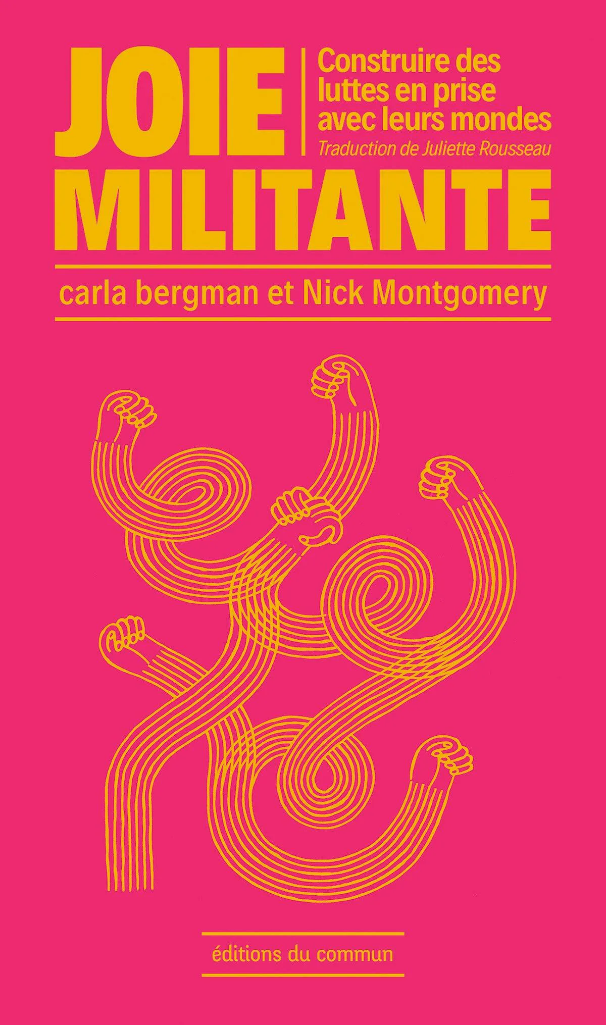 Nick Montgomery, Carla Bergman: Joie militante (French language, 2021, Éditions du commun)