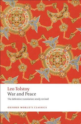 Leo Tolstoy: War and Peace (2010, Oxford University Press)